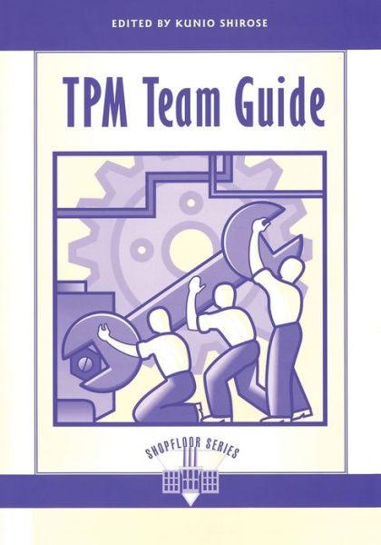 Cover for Shirose Kunio · TPM Team Guide - The Shopfloor Series (Paperback Book) (1995)