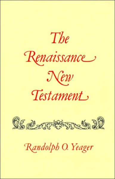 Cover for Dr. Randolph Yeager · The Renaissance New Testament, Vol. 3: Matthew 19-28 (Paperback Book) (1978)