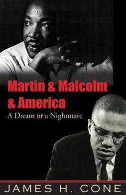 Cover for James H. Cone · Martin and Malcolm and America: A Dream or a Nightmare? (Paperback Book) (2012)