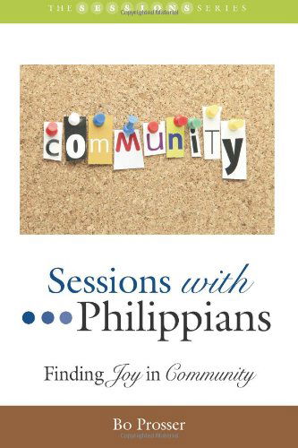 Cover for Bo Prosser · Sessions with Philippians: Finding Joy in Community (Paperback Book) (2013)