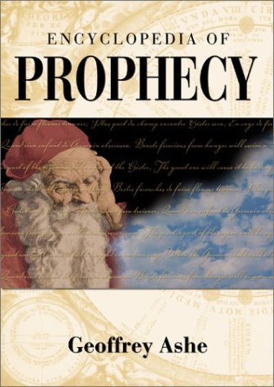 Cover for Geoffrey Ashe · Encyclopedia of Prophecy (Hardcover bog) (2001)