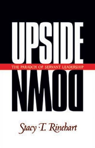 Cover for Stacy Rinehart · Upside Down: the Paradox of Servant Leadership (Paperback Book) (1998)