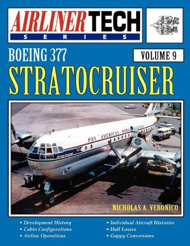 Cover for Nicholas A. Veronico · Boeing 377 Stratocruiser - Airlinertech Vol 9 (Paperback Book) (2001)