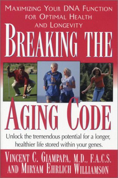 Cover for Giampapa, Vincent C. (Vincent C. Giampapa) · Breaking the Aging Code: Your Personal Blueprint for Optimal Health and Longevity (Pocketbok) (2003)