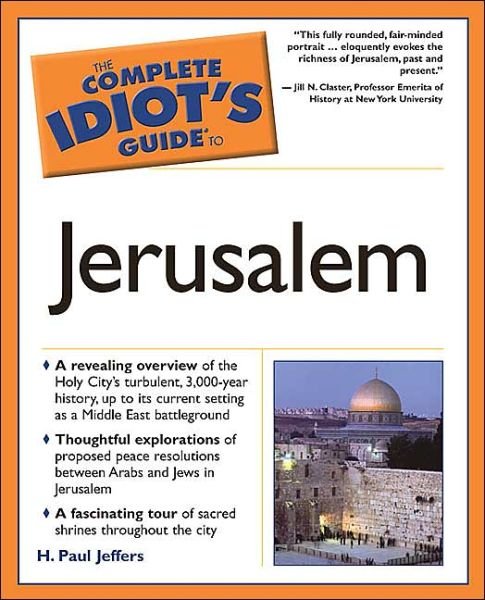 Complete Idiot's Guide to Jerusalem - Complete Idiot's Guide to S. - H. Paul Jeffers - Livros - Alpha Books - 9781592571796 - 15 de abril de 2004
