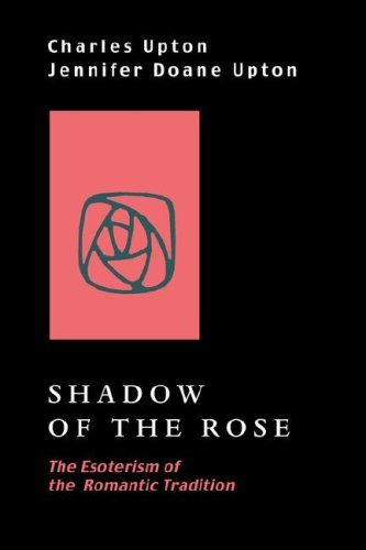 Cover for Charles Upton · Shadow of the Rose: The Esoterism of the Romantic Tradition (Paperback Book) (2008)