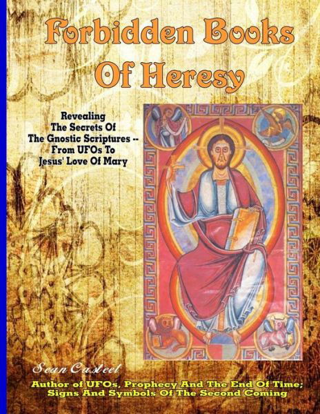 Forbidden Books of Heresy: Revealing the Secrets of the Gnostic Scriptures from Ufos to Jesus' Love of Mary - Sean Casteel - Books - Inner Light - Global Communications - 9781606111796 - June 15, 2014