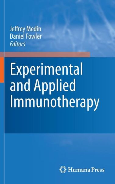 Cover for Jeffrey Medin · Experimental and Applied Immunotherapy (Hardcover Book) [2011 edition] (2010)