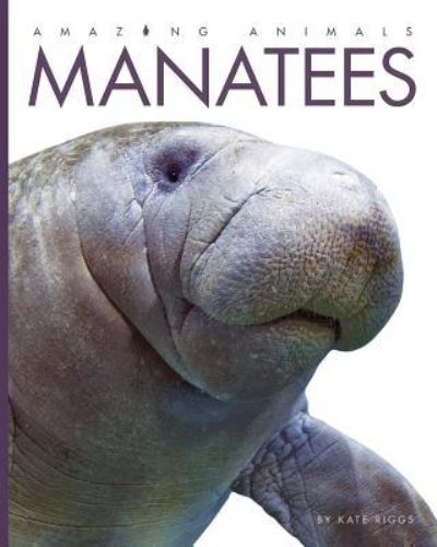 Cover for Kate Riggs · Manatees (Hardcover Book) (2018)