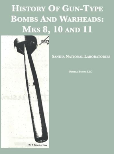 Cover for Sandia National Laboratories · History Of Gun-Type Bombs And Warheads (Hardcover Book) (2020)