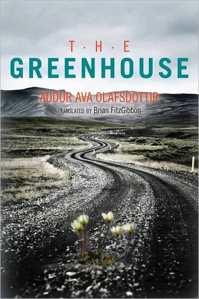Cover for Audur Ava Olafsdottir · The Greenhouse (Taschenbuch) (2011)