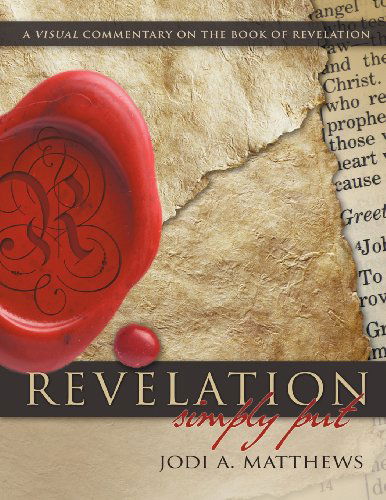 Cover for Jodi A. Matthews · Revelation, Simply Put: a Visual Commentary on the Book of Revelation (Paperback Book) (2012)