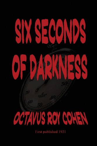 Cover for Octavus Roy Cohen · Six Seconds of Darkness (Pocketbok) (2013)