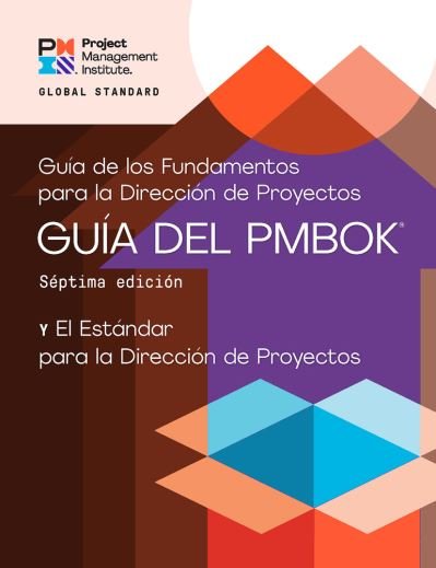 A Guide to the Project Management Body of Knowledge (PMBOK® Guide) - The Standard for Project Management (SPANISH) - Project Management Institute - Books - Project Management Institute - 9781628256796 - October 30, 2021