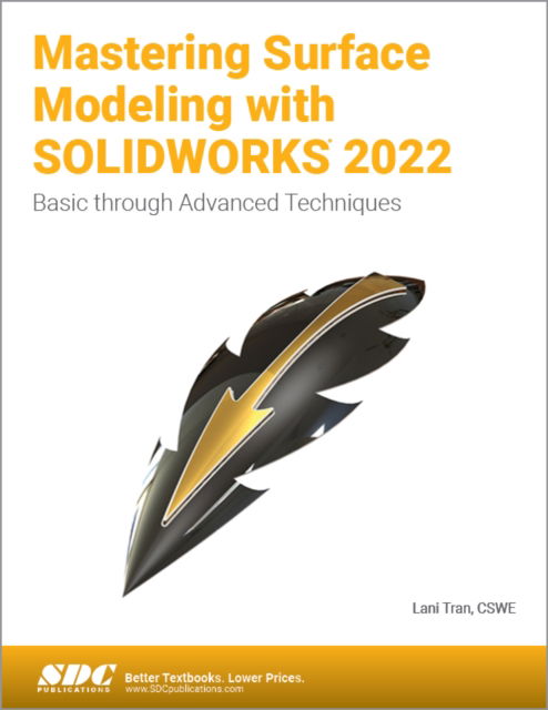 Cover for Lani Tran · Mastering Surface Modeling with SOLIDWORKS 2022: Basic through Advanced Techniques (Paperback Book) (2022)