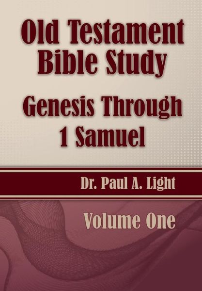 Cover for Paul a Light · Old Testament Bible Study, Genesis Through 1 Samuel (Paperback Book) (2015)