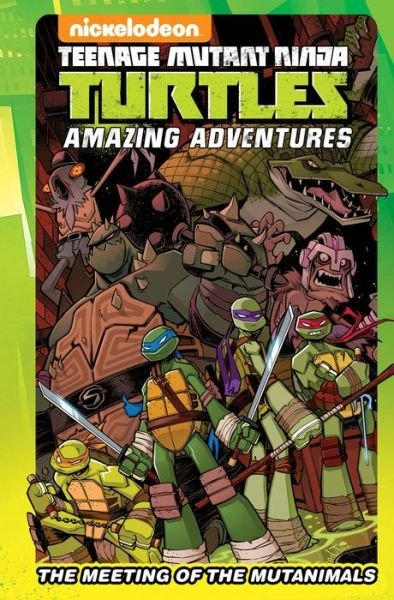 Teenage Mutant Ninja Turtles Amazing Adventures: The Meeting of the Mutanimals - TMNT Amazing Adventures - Matthew K. Manning - Books - Idea & Design Works - 9781631407796 - January 3, 2017