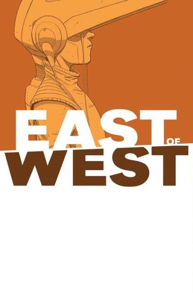 Cover for Jonathan Hickman · East of West Volume 6 (Paperback Book) (2016)
