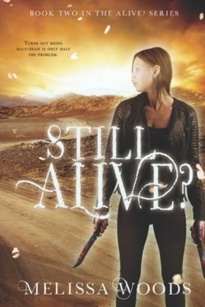 Cover for Woods Melissa Woods · Still Alive? (Paperback Book) (2019)