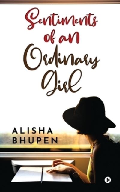 Cover for Alisha Bhupen · Sentiments of an Ordinary Girl (Paperback Book) (2021)