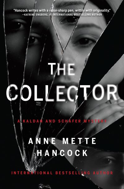 Collector - Anne Mette Hancock - Bøger - Crooked Lane Books - 9781639104796 - 19. september 2023