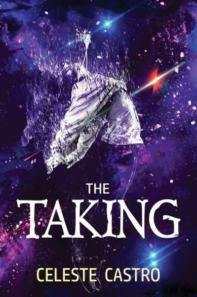 Cover for Celeste Castro · The Taking (Paperback Book) (2019)
