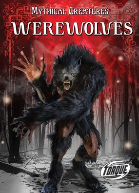 Cover for Thomas Kingsley Troupe · Werewolves - Mythical Creatures (Hardcover Book) (2020)