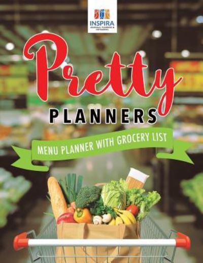 Cover for Planners &amp; Notebooks Inspira Journals · Pretty Planners - Menu Planner with Grocery List (Paperback Book) (2019)