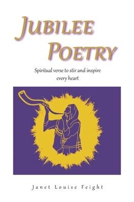 Janet Louise Feight · Jubilee Poetry (Paperback Book) (2021)