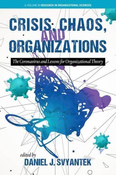 Cover for Svyantek · Crisis, Chaos, and Organizations: The Coronavirus and Lessons for Organizational Theory - Research in Organizational Science (Paperback Book) (2022)