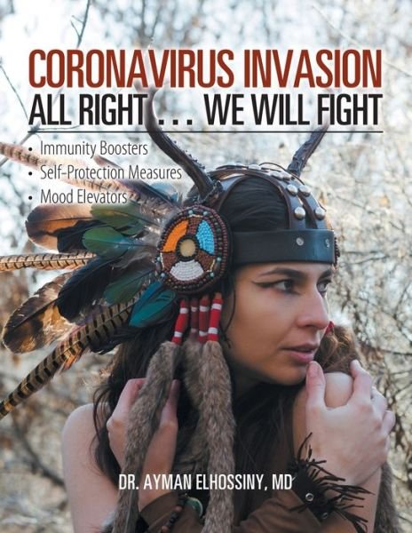 Cover for Ayman ELHOSSINY · Coronavirus Invasion All Right ... We Will Fight (Bok) (2020)