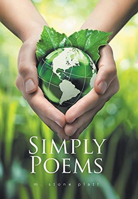 Cover for M Stone Platt · Simply Poems (Hardcover Book) (2021)