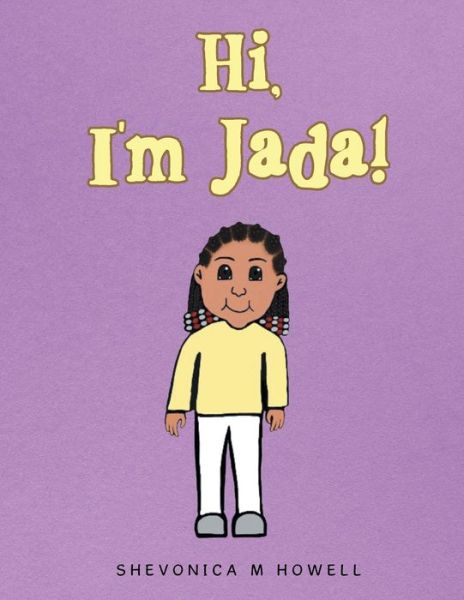 Cover for Shevonica M Howell · Hi, I'm Jada! (Paperback Book) (2021)
