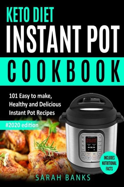 Cover for Sarah Banks · Keto Diet Instant Pot Cookbook (Paperback Book) (2019)