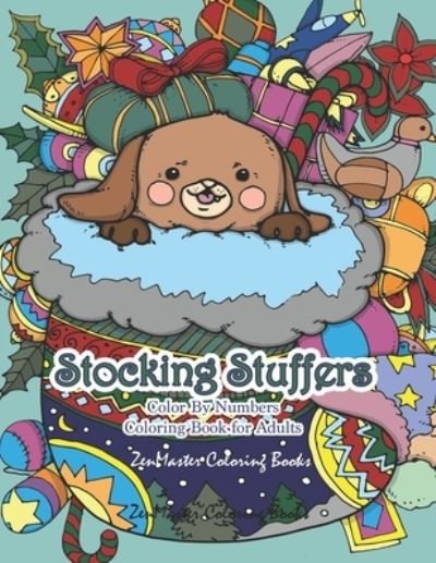 Stocking Stuffers Color By Numbers Coloring Book for Adults - ZenMaster Coloring Books - Książki - Independently published - 9781671627796 - 8 grudnia 2019