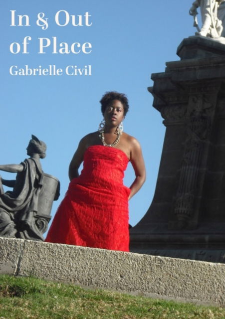 Cover for Gabrielle Civil · In and Out of Place: Mexico / Performance / Writing - Innovative Prose (Taschenbuch) (2024)