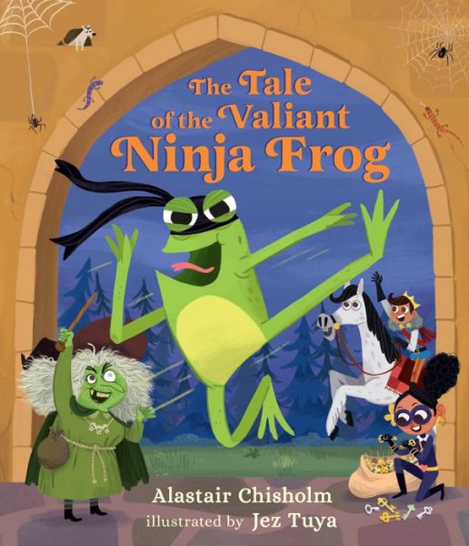 Cover for Alastair Chishollm · The Tale of the valiant Ninja Frog (Book) (2020)