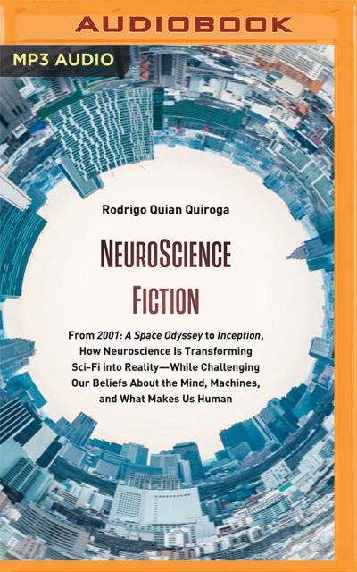 Neuroscience Fiction - Rodrigo Quian Quiroga - Musiikki - Brilliance Audio - 9781713523796 - tiistai 10. marraskuuta 2020