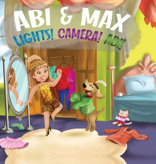 Cover for Mommy Mastery · Abi &amp; Max Lights! Camera! Abi! (Hardcover Book) (2020)