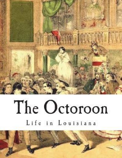 Cover for Dion Boucicault · The Octoroon (Taschenbuch) (2018)