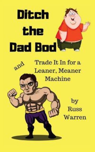 Cover for Russ Warren · Ditch the Dad Bod (Paperback Book) (2018)