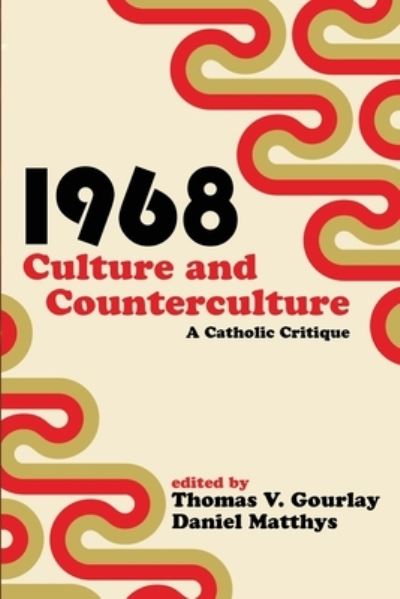 Cover for Thomas V Gourlay · 1968 - Culture and Counterculture (Paperback Book) (2020)