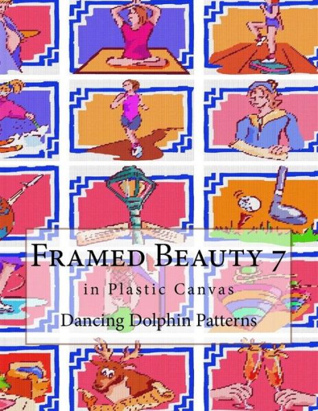 Cover for Dancing Dolphin Patterns · Framed Beauty 7 (Paperback Book) (2018)