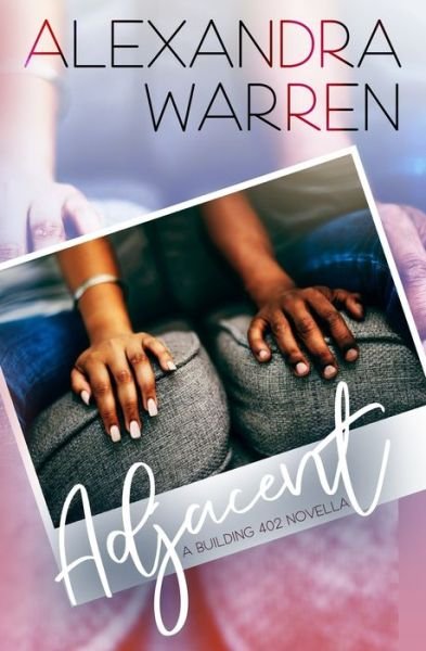 Cover for Alexandra Warren · Adjacent A Building 402 Novella (Taschenbuch) (2018)