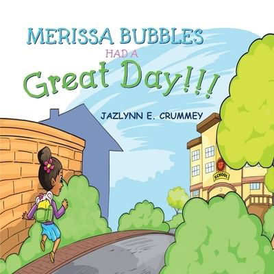 Cover for Jazlynn Crummey · Merissa Bubbles Had a Great Day (Paperback Book) (2019)