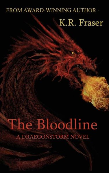 Cover for K R Fraser · The Bloodline: A Draegonstorm Novel - Draegonstorm (Hardcover Book) (2021)