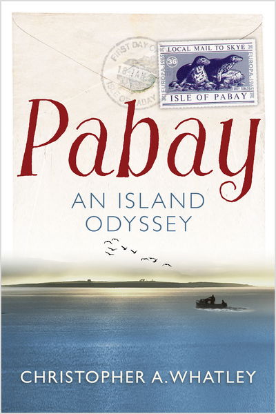 Cover for Christopher A. Whatley · Pabay: An Island Odyssey (Hardcover Book) (2019)