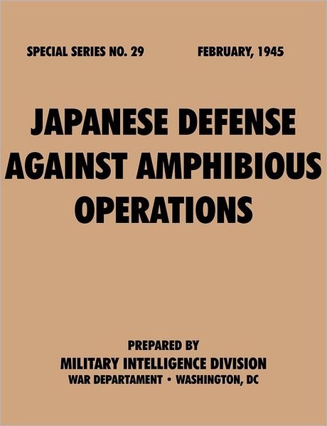 Cover for War Department · Japanese defense against amphibious operations (Special series, no. 29) (Paperback Book) (2011)