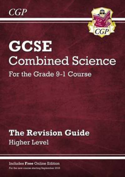 Cover for CGP Books · GCSE Combined Science Revision Guide - Higher includes Online Edition, Videos &amp; Quizzes - CGP GCSE Combined Science (Book) (2021)