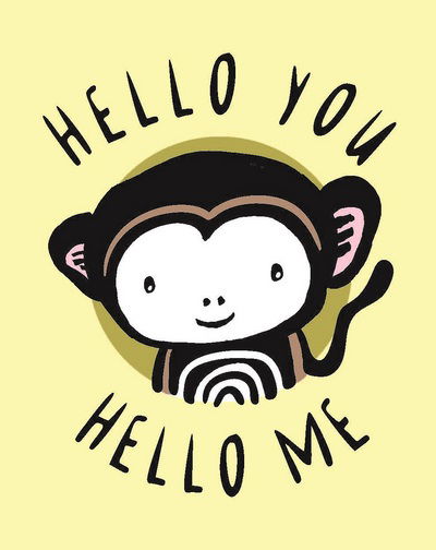 Cover for Surya Sajnani · Hello You, Hello Me: A Soft Daytime Book With Mirrors - Wee Gallery (Buch) (2017)